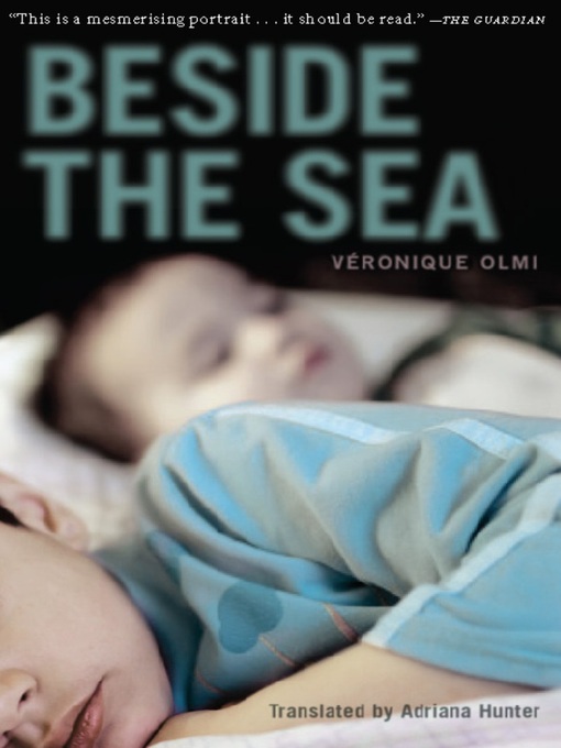 Title details for Beside the Sea by Veronique Olmi - Available